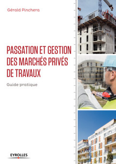 Cover of the book Passation et gestion des marchés privés de travaux