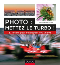 Couverture de l’ouvrage Photo : mettez le turbo ! 67 leçons pour développer vos talents