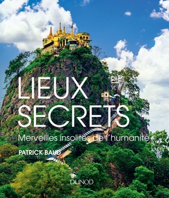 Cover of the book Lieux secrets - Merveilles insolites de l'humanité