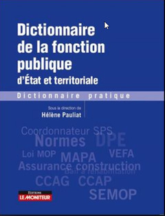 Couverture de l’ouvrage Dictionnaire de la fonction publique d'Etat et territoriale