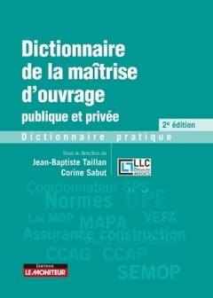 Couverture de l’ouvrage Dictionnaire de la maîtrise d'ouvrage publique et privée