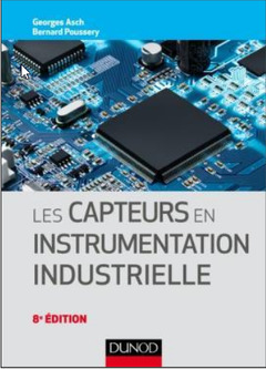 Couverture de l’ouvrage Les capteurs en instrumentation industrielle - 8e éd.