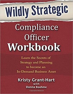 Cover of the book Wildly Strategic Compliance Officer Workbook