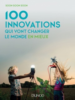 Couverture de l’ouvrage 100 innovations qui vont changer le monde en mieux