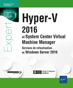 Couverture de l’ouvrage Hyper-V et System Center Virtual Machine Manager - Services de virtualisation de Windows Server 2016