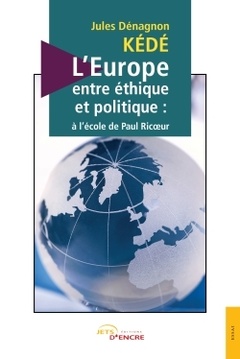 Couverture de l’ouvrage L'Europe, entre éthique et politique