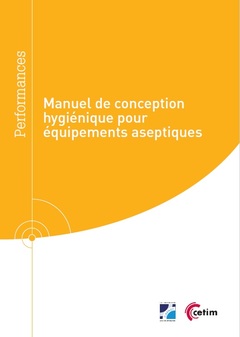 Couverture de l’ouvrage Manuel de conception hygiénique pour équipements aseptiques (Réf : 9Q301)