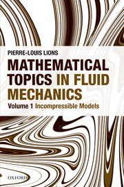 Couverture de l’ouvrage Mathematical Topics in Fluid Mechanics: Volume 1: Incompressible Models