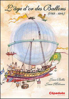Couverture de l’ouvrage L'âge d'or des Ballons (1783-1914)