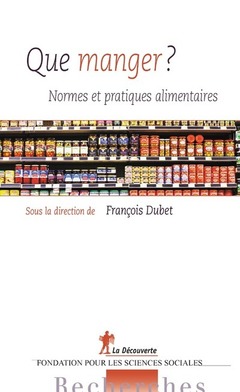 Cover of the book Que manger ? - Normes et pratiques alimentaires