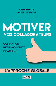 Couverture de l’ouvrage Motiver vos collaborateurs - 2e éd.