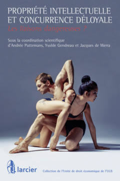 Cover of the book Propriété intellectuelle et concurrence déloyale