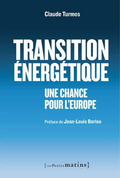 Couverture de l’ouvrage Transition énergétique - Une chance pour l'Europe