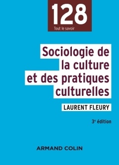 Cover of the book Sociologie de la culture et des pratiques culturelles - 3e éd.