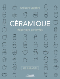 Cover of the book Céramique : répertoire de formes