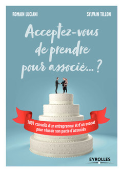 Cover of the book Acceptez-vous de prendre pour associé ... ?