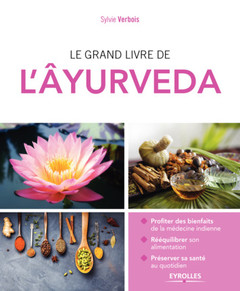 Cover of the book Le grand livre de l'Âyurveda