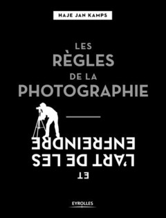 Cover of the book Les règles de la photographie et l'art de les enfreindre
