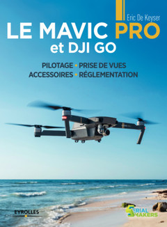 Cover of the book Le Mavic Pro et DJI GO