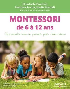 Couverture de l’ouvrage Montessori de 6 à 12 ans