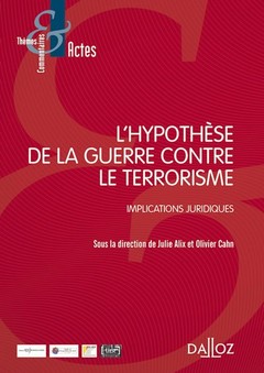 Cover of the book L'hypothèse de la guerre contre le terrorisme - Implications juridiques