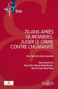 Cover of the book 70 ans après Nuremberg - Juger le crime contre l'humanité