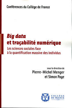 Couverture de l’ouvrage Big data et traçabilité numérique - les sciences sociales face à la quantification massive des individus