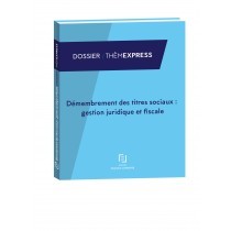 Cover of the book Démembrement des titres sociaux : gestion juridique et fiscale