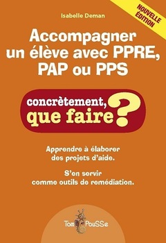 Cover of the book Accompagner un élève avec PPRE, PAP ou PPS