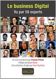 Couverture de l’ouvrage Le Business Digital - Vu par 58 experts