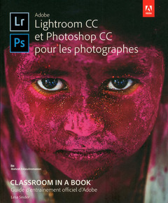 Couverture de l’ouvrage Adobe lightroom CC et photoshop CC pour les photographes
