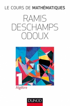 Cover of the book Le cours de mathématiques - T1 - Algèbre - 2e éd.