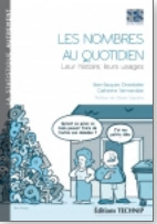 Cover of the book Les nombres au quotidien - leur histoire, leurs usages
