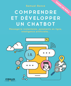 Couverture de l’ouvrage Comprendre et développer un Chatbot