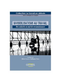 Cover of the book Invisibilisations au travail – Des salariés en mal de reconnaissance