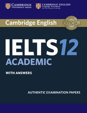 Couverture de l’ouvrage Cambridge IELTS 12. Academic Student's Book with Answers