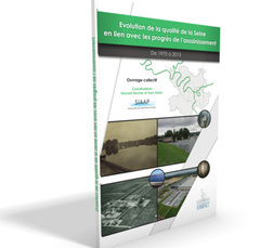 Couverture de l’ouvrage Evolution de la qualité de la Seine en lien avec les progrès de l'assainissement