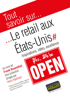 Cover of the book Tout savoir sur... Le retail aux Etats-Unis - Inspirations, idées, excellence