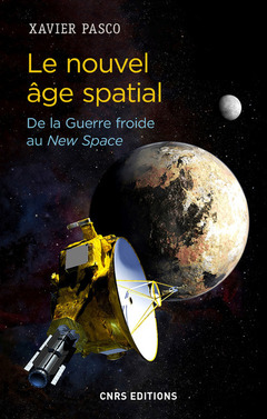 Couverture de l’ouvrage Le nouvel âge spatial. De la Guerre froide au New Space