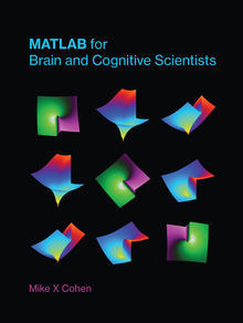 Cover of the book MATLAB for Brain and Cognitive Scientists