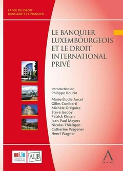 Couverture de l’ouvrage LE BANQUIER LUXEMBOURGEOIS ET LE DROIT INTERNATIONAL PRIVE