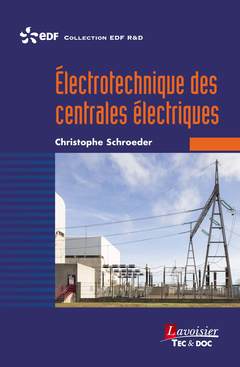 Couverture de l’ouvrage Électrotechnique des centrales électriques