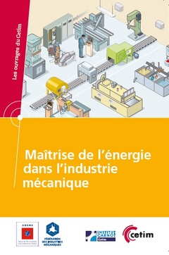 Couverture de l’ouvrage Maîtrise de l'énergie dans l'industrie mécanique (Réf 6A3A)