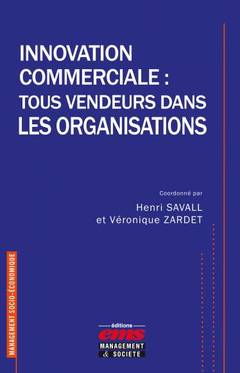 Cover of the book Innovation commerciale : tous vendeurs dans les organisations