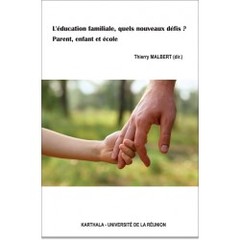 Couverture de l’ouvrage L'éducation familiale, quels nouveaux défis ? - parent, enfant et école