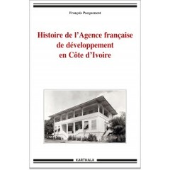 Couverture de l’ouvrage Histoire de l'Agence française de développement en Côte d'Ivoire