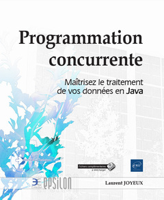 Couverture de l’ouvrage Programmation concurrente - Maîtrisez le traitement de vos données en Java