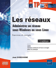 Cover of the book Les réseaux - Administrez un réseau sous Windows ou sous Linux : Exercices et corrigés (5e édition)