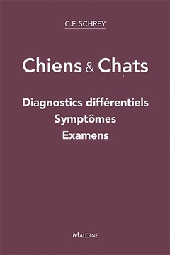 Couverture de l’ouvrage Chien et chat. Diagnostics différentiels, symptômes et examens complémentaires