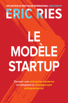 Cover of the book LE MODELE START-UP